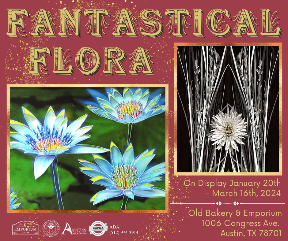 Fantastical Flora on display 1/20 - 3/16