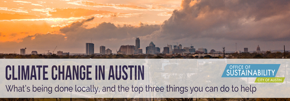 Climate change in Austin: What's being done locally, and the top three things you can do to help