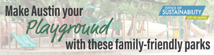 Text overlay: "make Austin your playground with these family-friendly parks" picture is a playground in the background