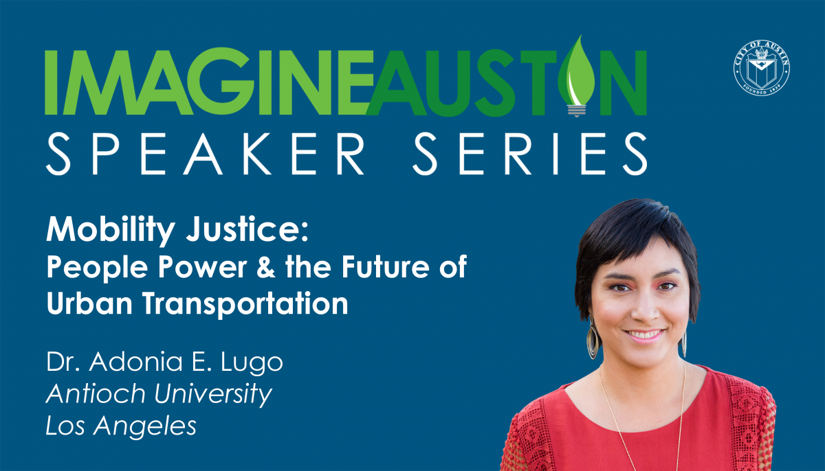 IA Speaker Series. Mobility Justice: People Power & the Future of Urban Transportation